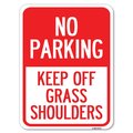 Signmission No Parking Keep Off Grass Shoulders Heavy-Gauge Alum Rust Proof Parking, 18" x 24", A-1824-23712 A-1824-23712